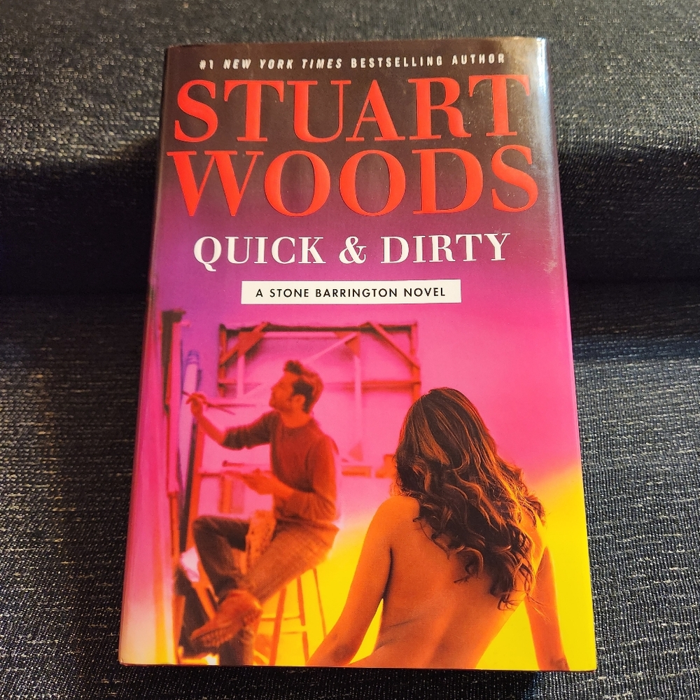 🖤 Stuart Woods Stone Barrington Novel Quick and Dirty Hardback Book Bestseller